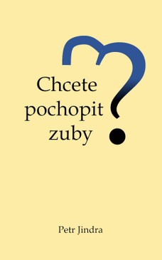 Chcete pochopit zuby?