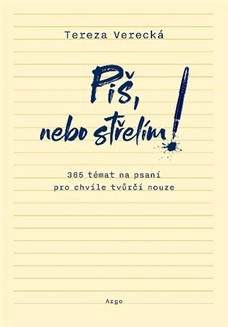 Piš, nebo střelím