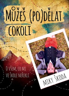 Můžeš (po)dělat cokoli