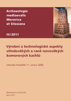 Výrobní a technologické aspekty středověkých a raně novověkých komorových kachlů