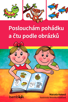 Poslouchám pohádku a čtu podle obrázků