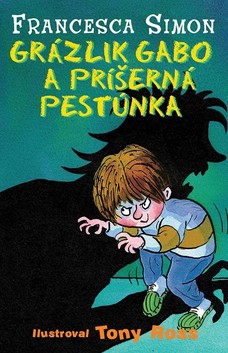 Grázlik Gabo a príšerná pestúnka