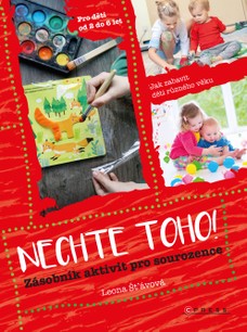 Nechte toho!