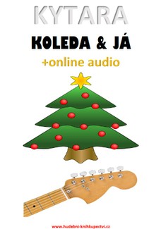 Kytara, koleda & já (+online audio)