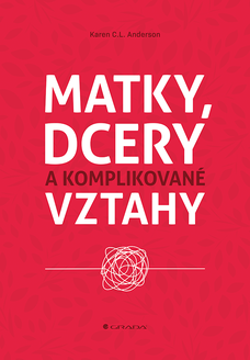 Matky, dcery a komplikované vztahy