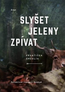 Slyšet jeleny zpívat