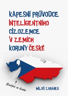 Kapesní průvodce inteligentního cizozemce v zemích Koruny české