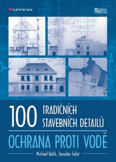 100 tradičních stavebních detailů - ochrana proti vodě