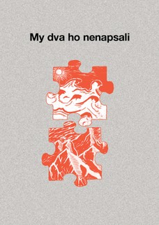 My dva ho nenapsali