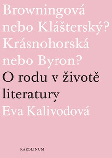 Browningová nebo Klášterský? Krásnohorská nebo Byron?