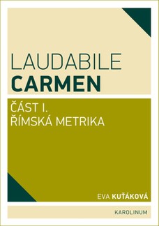 Laudabile Carmen – část I