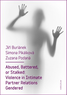 Abused, Battered, or Stalked: Violence in Intimate Partner Relations Gendered