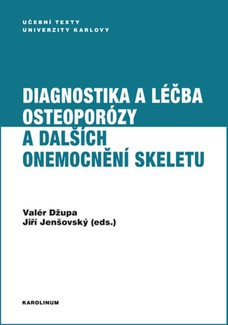 Diagnostika a léčba osteoporózy a dalších onemocnění skeletu