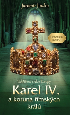 Karel IV. a koruna římských králů