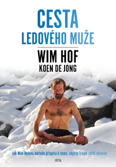Wim Hof. Cesta Ledového muže