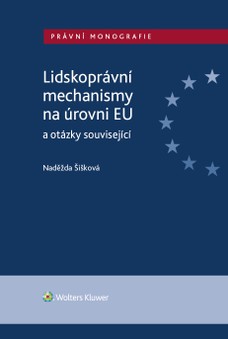 Lidskoprávní mechanismy na úrovni EU a otázky související