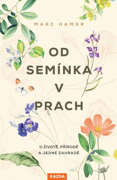 Od semínka v prach