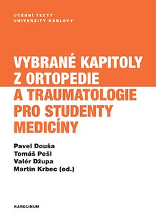 Vybrané kapitoly z ortopedie a traumatologie pro studenty medicíny