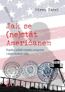 Jak se (ne)stát Američanem