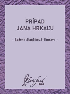 Prípad Jana Hrkaľu