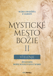 Mystické mesto Božie II - Vtelenie