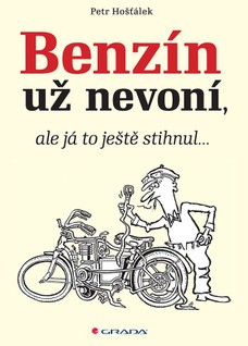 Benzín už nevoní, ale já to ještě stihnul…