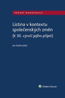 Listina v kontextu společenských změn (K 30. výročí jejího přijetí)