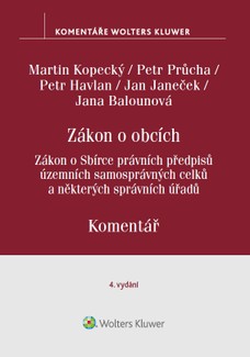 Zákon o obcích. Zákon o Sbírce právních předpisů územních samosprávných celků. Komentář. 4. vydání