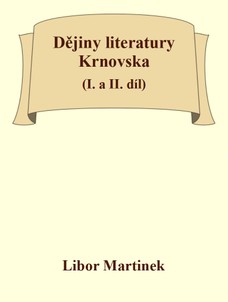 Dějiny literatury Krnovska (I. a II. díl)