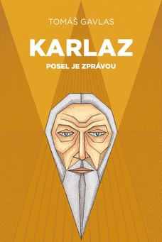 Karlaz: Posel je zprávou