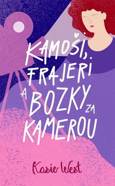 Kamoši, frajeri a bozky za kamerou