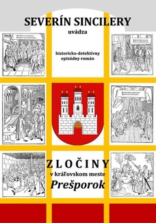 Zločiny v kráľovskom meste Prešporok (2. vydanie)