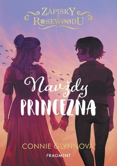 Zápisky z Rosewoodu – Navždy princezna