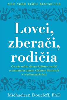 Lovci, zberači, rodičia