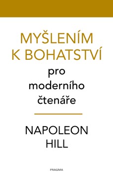 Myšlením k bohatství pro moderního čtenáře
