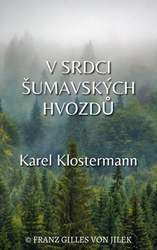 V srdci šumavských hvozdů