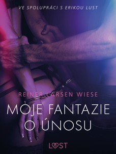 Moje fantazie o únosu – Erotická povídka