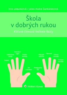 Škola v dobrých rukou - klíčové činnosti ředitele (nejen) střední školy