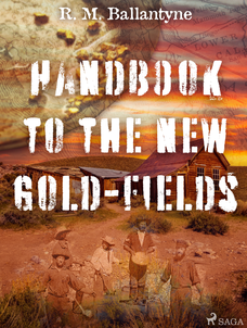 Handbook to the new Gold-fields