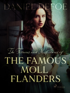 The Fortunes and Misfortunes of The Famous Moll Flanders