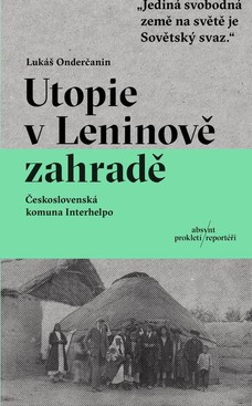 Utopie v Leninově zahradě