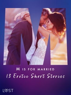 M is for Married - 13 Erotic Short Stories