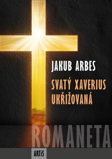 Romaneta - Svatý Xaverius / Ukřižovaná