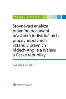 Srovnávací analýza právního postavení účastníků individuálních pracovněprávních vztahů v právních řádech Anglie a Walesu a České republiky