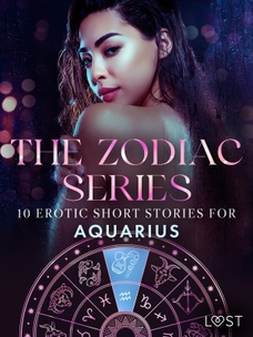 The Zodiac Series: 10 Erotic Short Stories for Aquarius