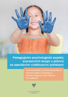 Pedagogicko-psychologické aspekty expresivních terapií u jedinců se speciálními vzdělávacími potřebami