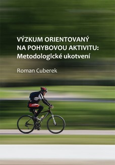 Výzkum orientovaný na pohybovou aktivitu: metodologické ukotvení