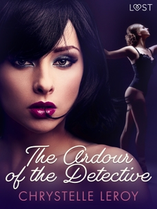 The Ardour of the Detective - Erotic Short Story