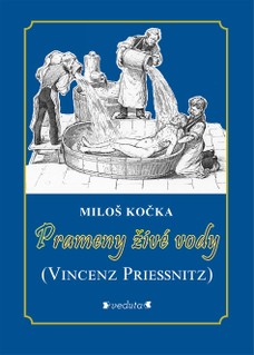 Prameny živé vody - (Vincenz Priessnitz)