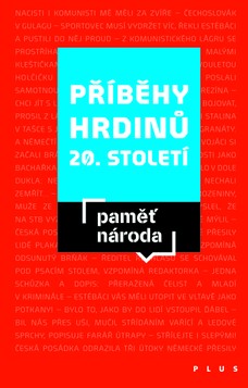 Příběhy hrdinů 20. a 21. století